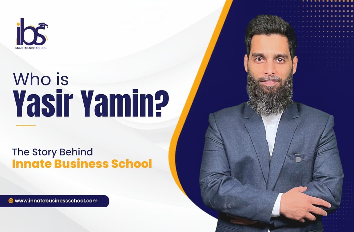 Who is Yasir Yamin? The Story Behind Innate Business School