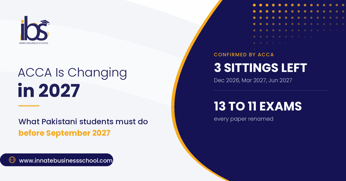 ACCA Is Changing in 2027: What Pakistani Students Must Do Before September 2027