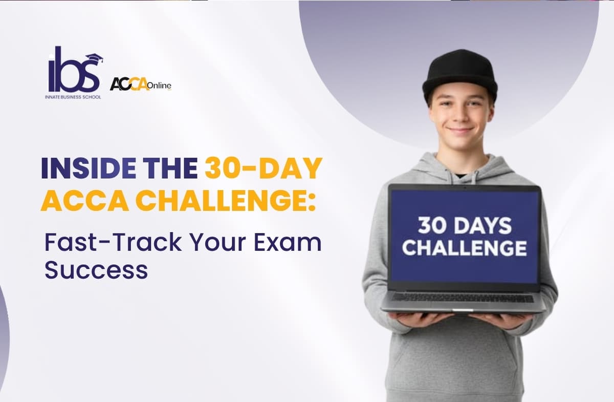Inside the 30-Day ACCA Challenge: Fast-Track Your Exam Success